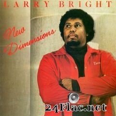 Larry Bright - New Dimensions (2020) FLAC