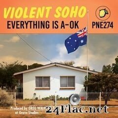Violent Soho - Everything is A-OK (2020) FLAC
