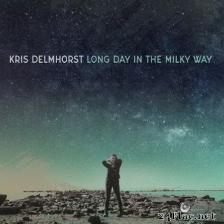 Kris Delmhorst - Long Day in the Milky Way (2020) FLAC