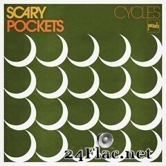 Scary Pockets - Cycles (2020) FLAC