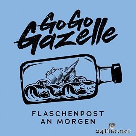 Go Go Gazelle - Flaschenpost an morgen (2020) Hi-Res