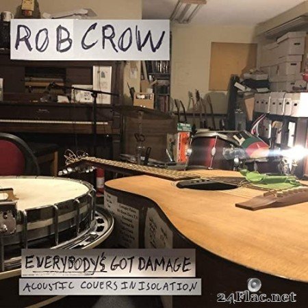Rob Crow - Everybody's Got Damage (2020) Hi-Res