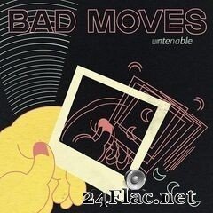 Bad Moves - Untenable (2020) FLAC