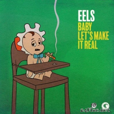 Eels - Baby Let’s Make It Real (Single) (2020) Hi-Res