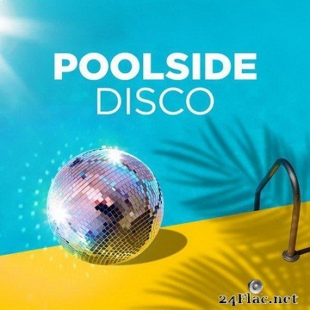 VA - Poolside Disco (2020) Hi-Res