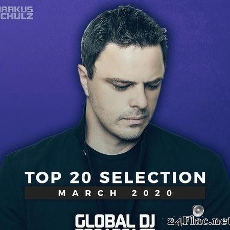 VA & Markus Schulz - Global DJ Broadcast - Top 20 March 2020 (2020) [FLAC (tracks)]