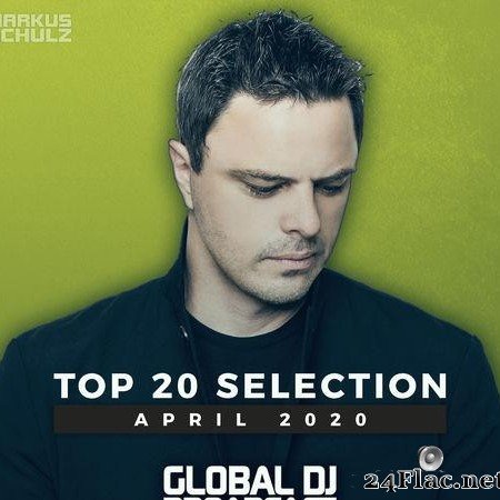 VA & Markus Schulz - Global DJ Broadcast - Top 20 April 2020 (2020) [FLAC (tracks)]