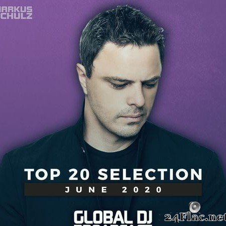 VA & Markus Schulz - Global DJ Broadcast - Top 20 June 2020 (2020) [FLAC (tracks)]