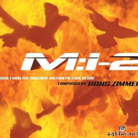 Hans Zimmer - Mission: Impossible 2 (Music from the Original Motion Picture Score) (2000) [FLAC (tracks)]