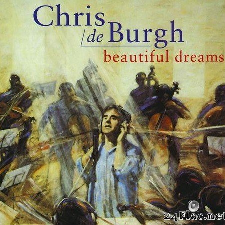 Chris de Burgh - Beautiful Dreams (1995) [FLAC (tracks)]