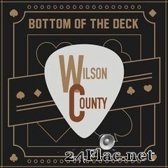 Wilson County - Bottom of the Deck (2020) FLAC