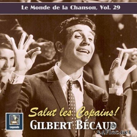 Pierre Delanoe - Le monde de la chanson, Vol. 29: Gilbert Bécaud - Salut les copains! (2020 Remaster) (2020) Hi-Res