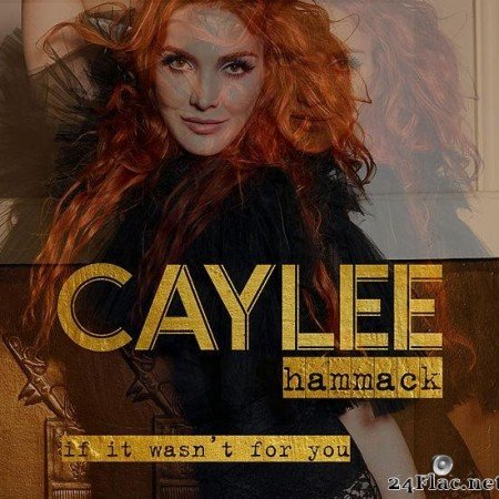 Caylee Hammack - If It Wasn't For You (2020) [FLAC (tracks)]