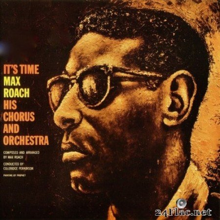 Max Roach His Chorus And Orchestra - It&#039;s Time (Remastered) (2020) Hi-Res