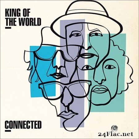 King Of The World - Connected (2019/2020) Hi-Res