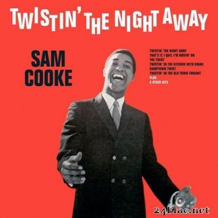 Sam Cooke - Twistin' The Night Away (1962/2016) Hi-Res