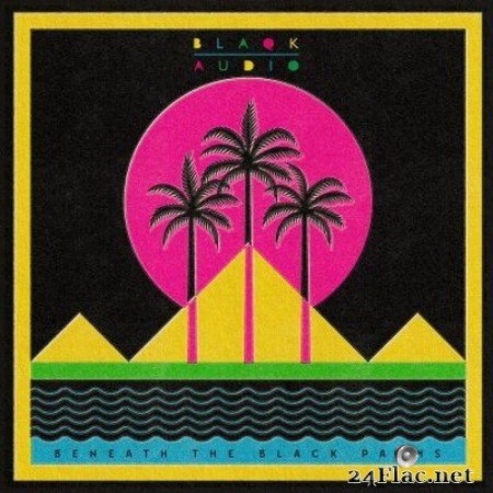 Blaqk Audio - Beneath the Black Palms (2020) FLAC