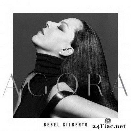 Bebel Gilberto - Agora (2020) FLAC