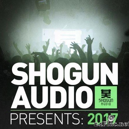 VA - Shogun Audio Presents: 2017 (2017) [FLAC (tracks)]