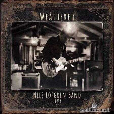 Nils Lofgren Band - Weathered (2020) Hi-Res