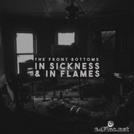 The Front Bottoms - In Sickness & in Flames (2020) Hi-Res + FLAC