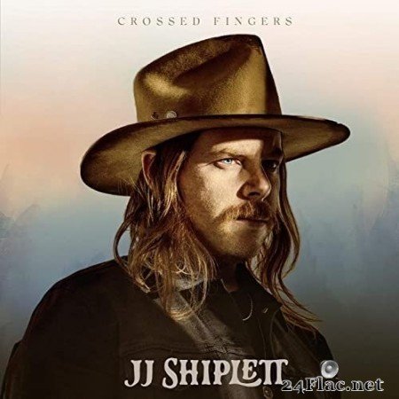 JJ Shiplett - Crossed Fingers (2020) Hi-Res