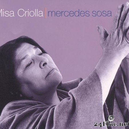 Mercedes Sosa - Ariel Ramirez: Misa Criolla / Navidad Nuestra (2000) [FLAC (tracks)]