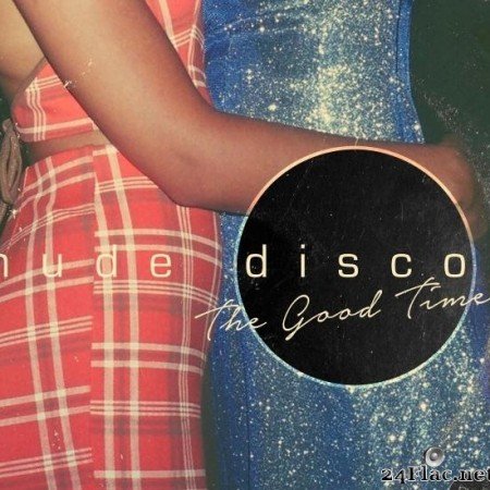 Nude Disco - The Good Times (2020) [FLAC (tracks)]