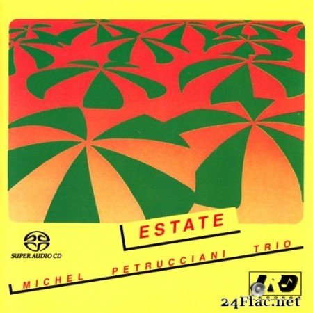 Michel Petrucciani Trio - Estate (1982/2005) SACD + Hi-Res