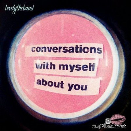 lovelytheband - conversations with myself about you (2020) FLAC