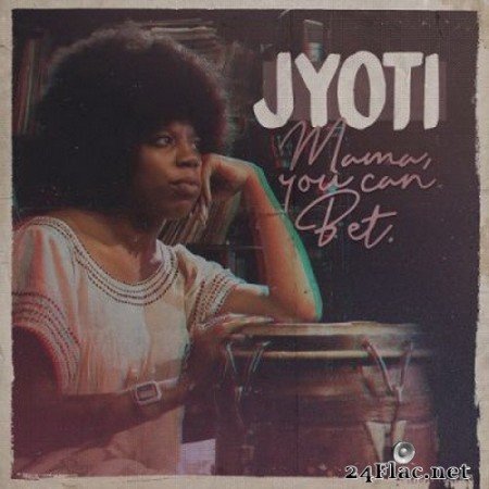 Jyoti - Mama, You Can Bet! (2020) FLAC