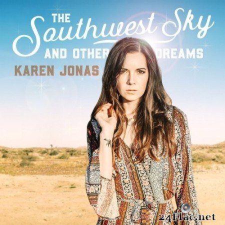 Karen Jonas - The Southwest Sky and Other Dreams (2020) Hi-Res
