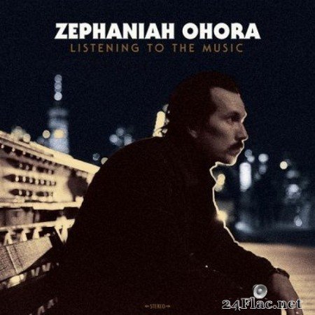 Zephaniah OHora - Listening to the Music (2020) FLAC