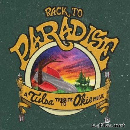Various Artists - Back to Paradise: A Tulsa Tribute to Okie Music (2020) FLAC
