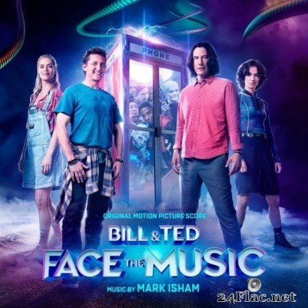 Mark Isham - Bill & Ted Face the Music (Original Motion Picture Score) (2020) Hi-Res