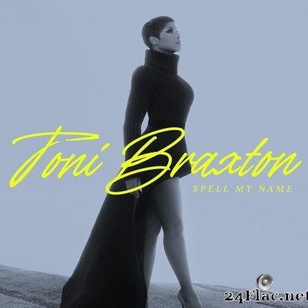 Toni Braxton - Spell My Name (2020) [FLAC (tracks)]