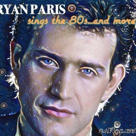 Ryan Paris - Ryan Sings the 80s… and More, Episode 1 (2020) [FLAC (tracks)]