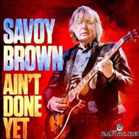 Savoy Brown - Ain't Done Yet (2020) [FLAC (tracks)]