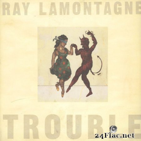 Ray Lamontagne – Trouble [2004]
