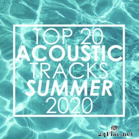 Guitar Tribute Players - Top 20 Acoustic Tracks Summer 2020 (2020) Hi-Res