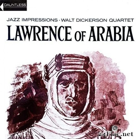 Walt Dickerson Quartet - Jazz Impressions of Lawrence of Arabia (1963/2020) Hi-Res