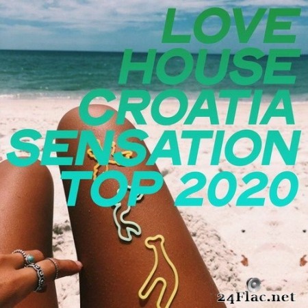 VA - Love House Croatia Sensation Top 2020 (2020) Hi-Res