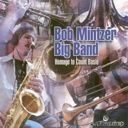 Bob Mintzer Big Band - Homage To Count Basie (2020) Hi-Res + FLAC