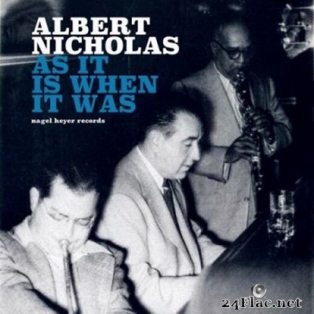 Albert Nicholas - As It Is When It Was (2020) Hi-Res