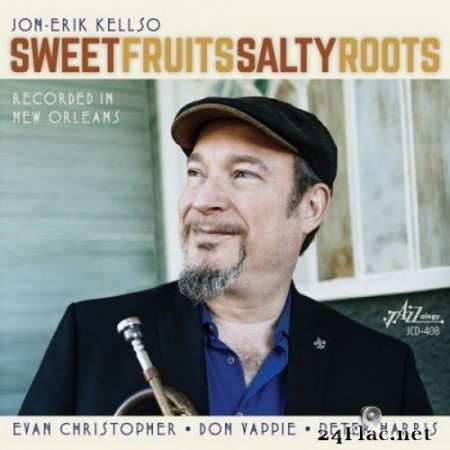 Jon-Erik Kellso - Sweet Fruits Salty Roots (2020) Hi-Res + FLAC