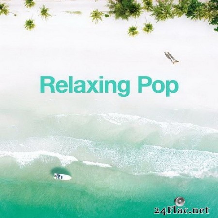 VA - Relaxing Pop (2020) Hi-Res