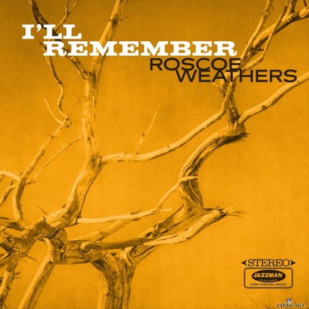 Roscoe Weathers - I'll Remember (2020) Hi-Res