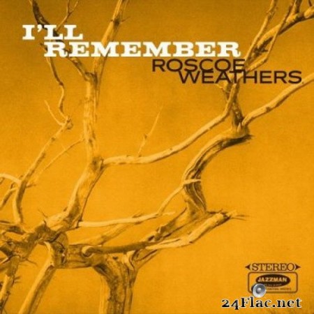 Roscoe Weathers - I’ll Remember (2020) FLAC