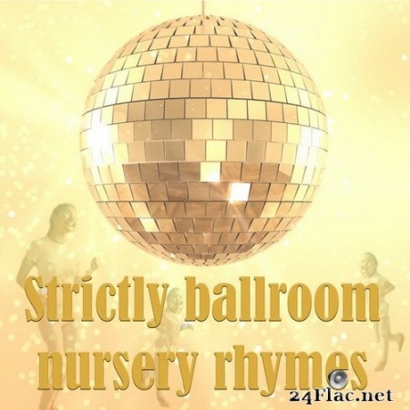 Musical Leaves - Strictly Ballroom Nursery Rhymes (2020) Hi-Res