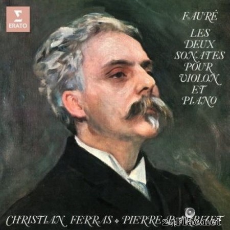 Christian Ferras & Pierre Barbizet - Fauré: Les deux sonates pour violon et piano, Op. 13 & 108 (Remastered) (2020) Hi-Res + FLAC